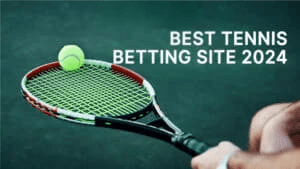 Best Tennis Betting Site 2024